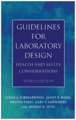 Wiley™ Guidelines for Laboratory Design: Health and Safety Considerations, 3rd Edition